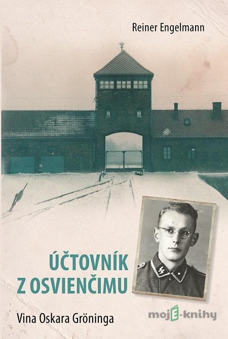 Účtovník z Osvienčimu - Reiner Engelmann Účtovník z Osvienčimu - Reiner Engelmann