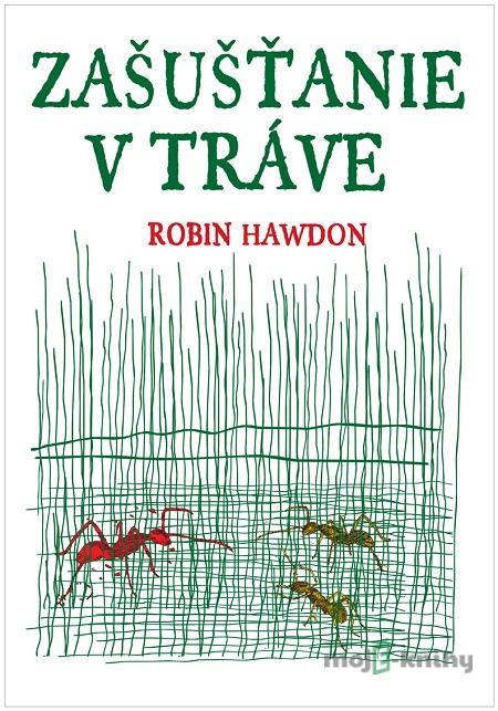 Zašušťanie v tráve - Robin Hawdon Zašušťanie v tráve - Robin Hawdon