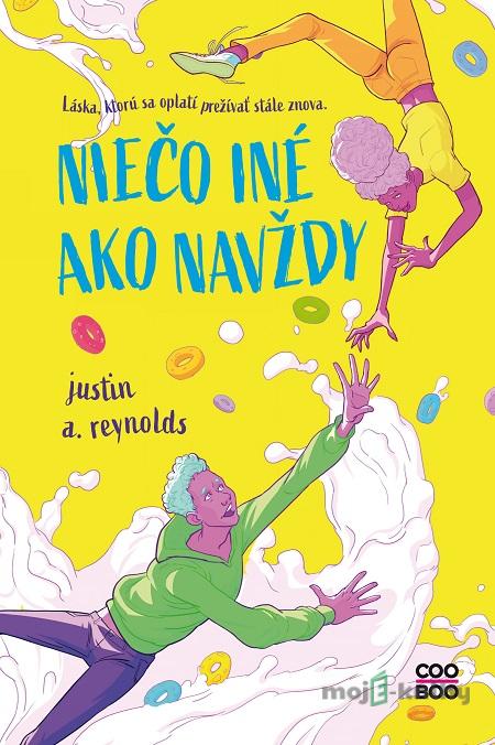 Niečo iné ako navždy - Justin A. Reynolds, Klaudia Bulantová (ilustrátor) Niečo iné ako navždy - Justin A. Reynolds, Klaudia Bulantová (ilustrátor)
