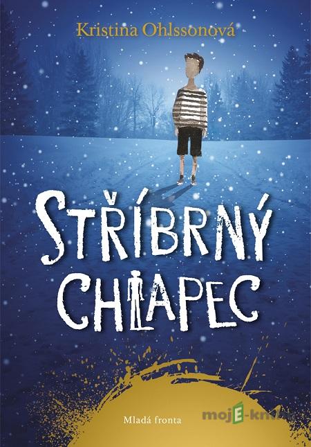 Stříbrný chlapec - Kristina Ohlsson Stříbrný chlapec - Kristina Ohlsson