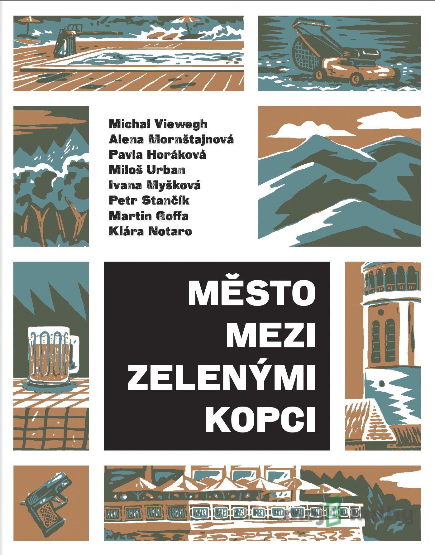 Město mezi zelenými kopci - Kolektiv autorů Město mezi zelenými kopci - Kolektiv autorů