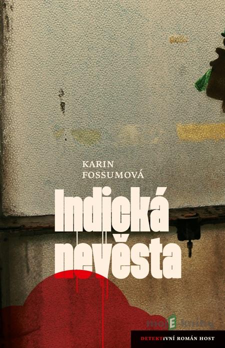Indická nevěsta - Karin Fossumová Indická nevěsta - Karin Fossumová