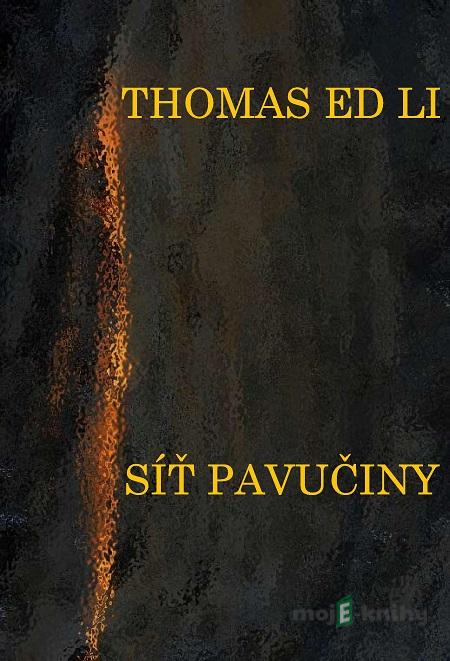 Síť pavučiny - Thomas Ed Li Síť pavučiny - Thomas Ed Li