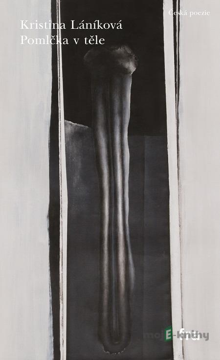 Pomlčka v těle - Kristina Láníková Pomlčka v těle - Kristina Láníková