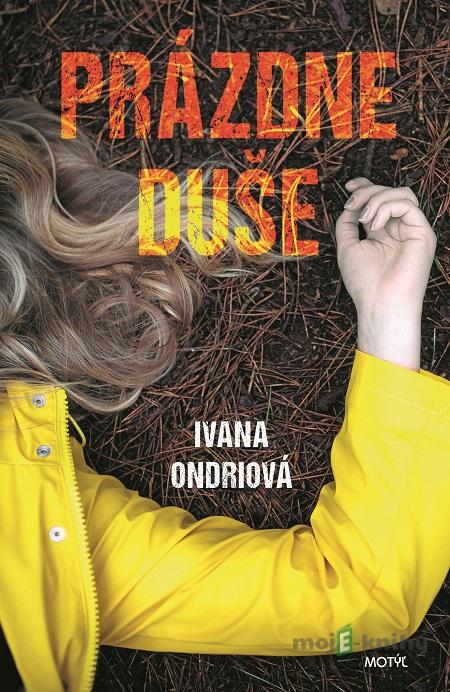 Prázdne duše - Ivana Ondriová Prázdne duše - Ivana Ondriová