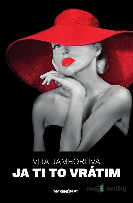 Ja ti to vrátim - Vita Jamborová Ja ti to vrátim - Vita Jamborová