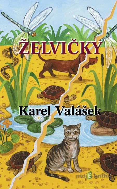 Želvičky - Karel Valášek Želvičky - Karel Valášek
