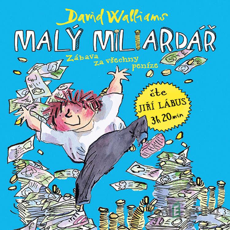Malý miliardář - David Walliams Malý miliardář - David Walliams