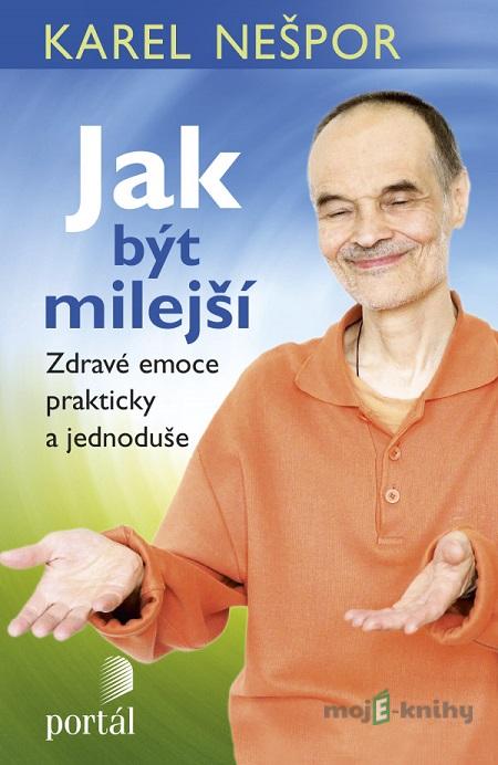Jak být milejší - Karel Nešpor Jak být milejší - Karel Nešpor