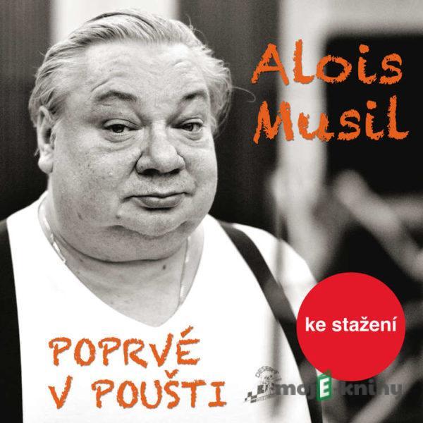 Poprvé v poušti - Alois Musil