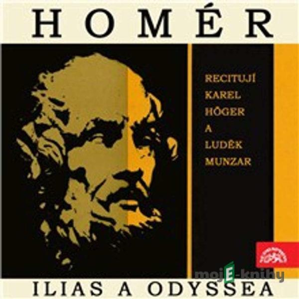 Ilias a Odyssea. Výběr zpěvů z básnických eposů řeckého starověku -  Homér