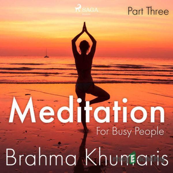 Meditation For Busy People – Part Three (EN) - Brahma Khumaris