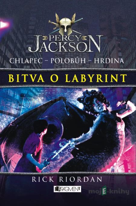 Percy Jackson – Bitva o labyrint - Rick Riordan Percy Jackson – Bitva o labyrint - Rick Riordan