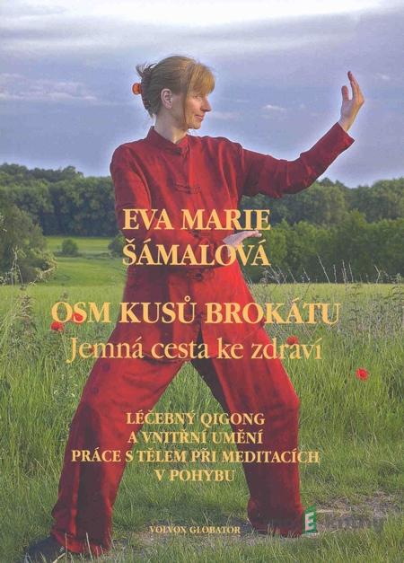 Osm kusů brokátu - Eva Marie Šámalová Osm kusů brokátu - Eva Marie Šámalová