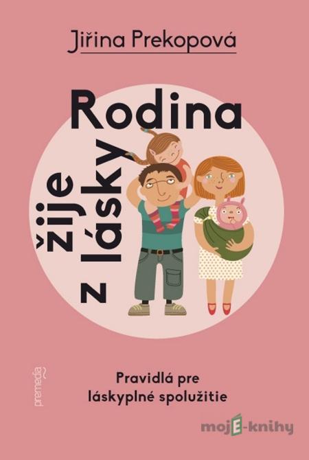Rodina žije z lásky - Jiřina Prekopová Rodina žije z lásky - Jiřina Prekopová