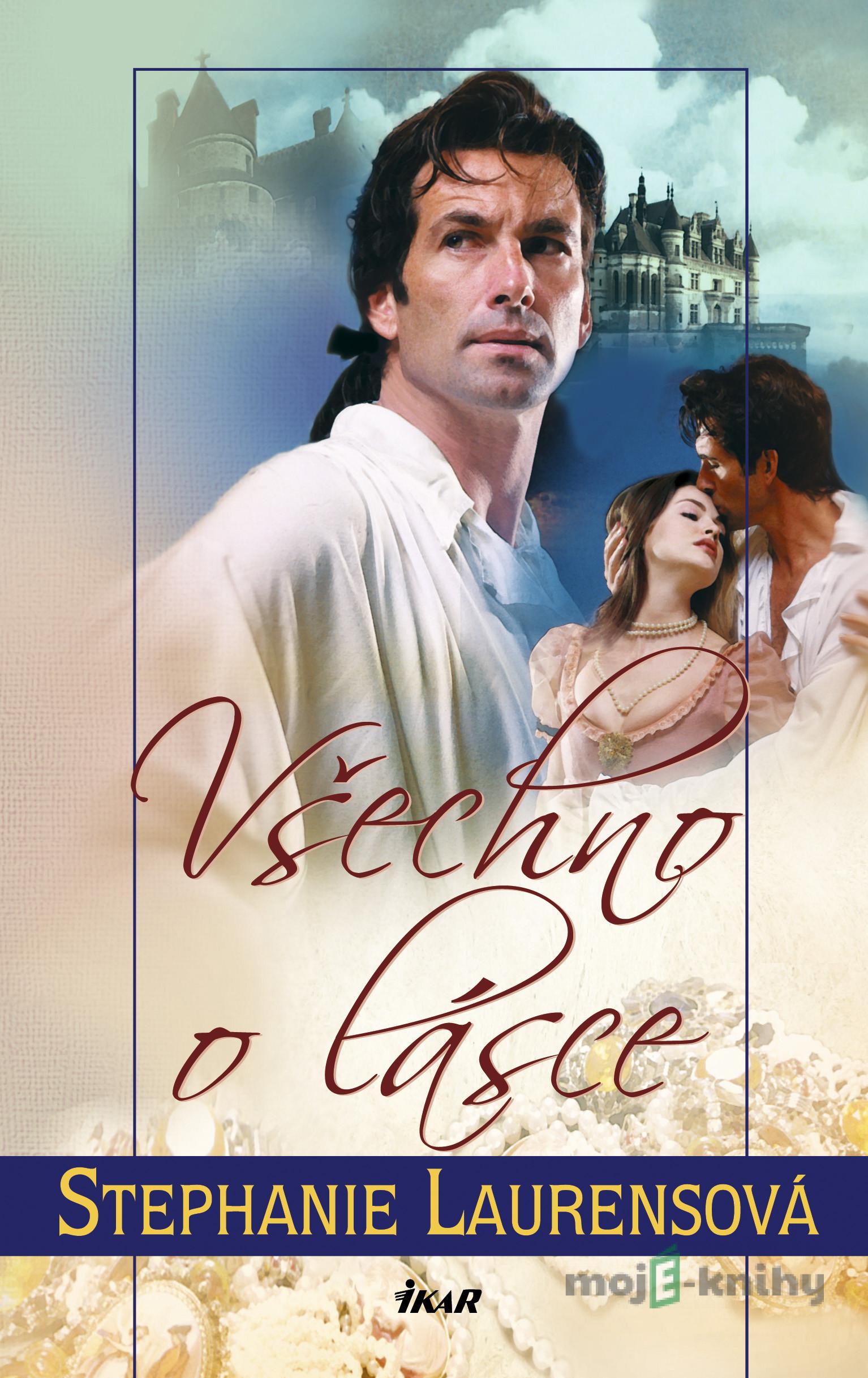 Všechno o lásce - Stephanie Laurens Všechno o lásce - Stephanie Laurens