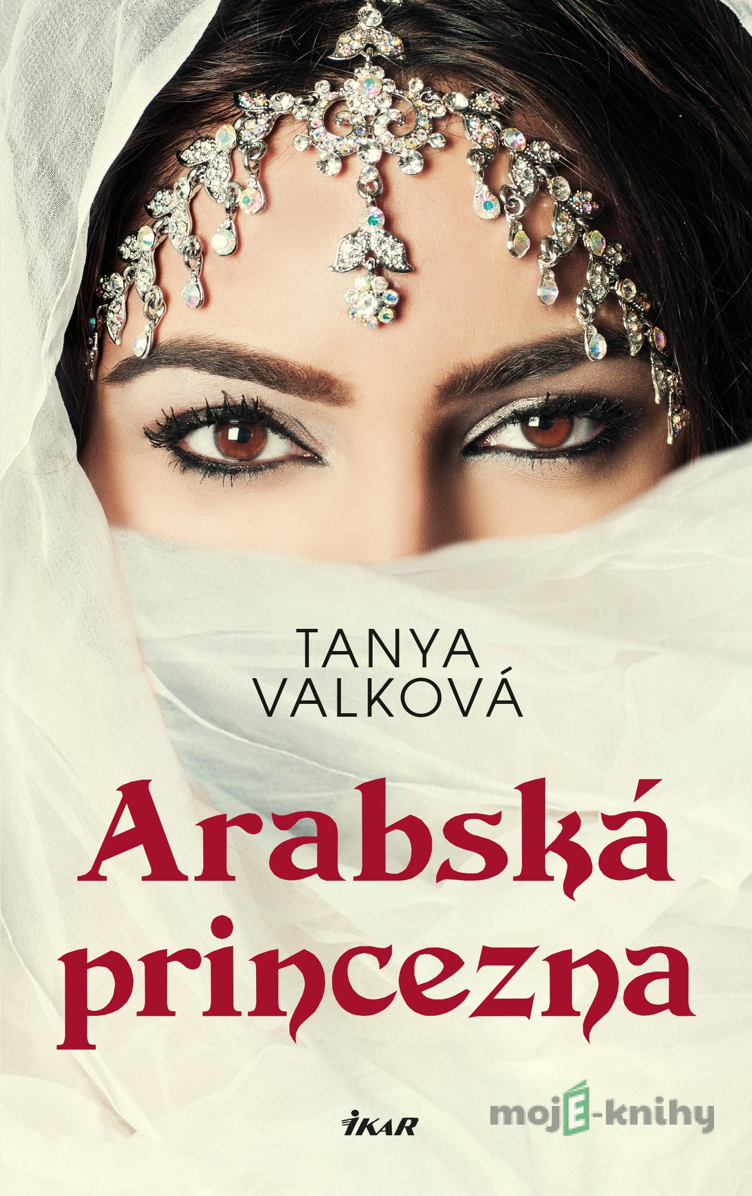 Arabská princezna - Tanya Valková Arabská princezna - Tanya Valková