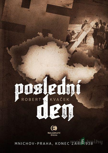 Poslední den - Robert Kvaček Poslední den - Robert Kvaček