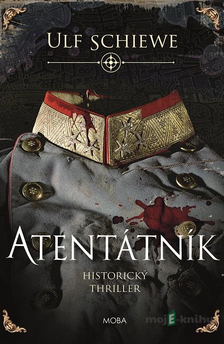 Atentátník - Ulf Schiewe Atentátník - Ulf Schiewe