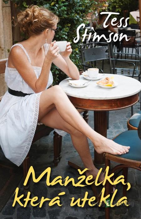 Manželka, která utekla - Tess Stimson Manželka, která utekla - Tess Stimson