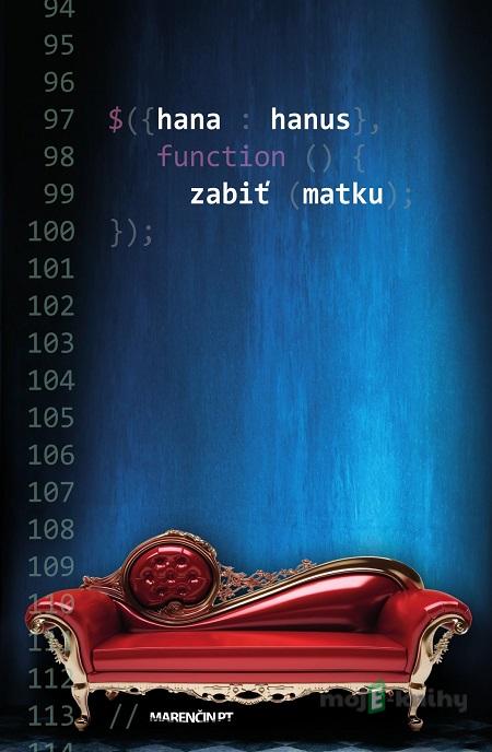 Zabiť matku - Hana Hanus Zabiť matku - Hana Hanus