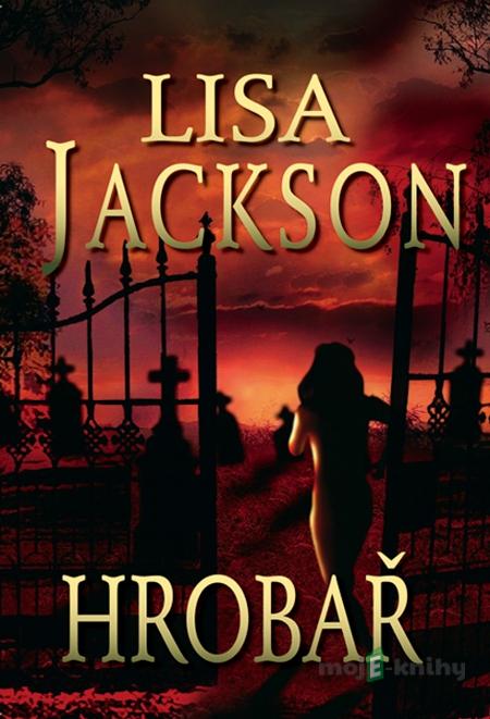 Hrobař - Lisa Jackson Hrobař - Lisa Jackson