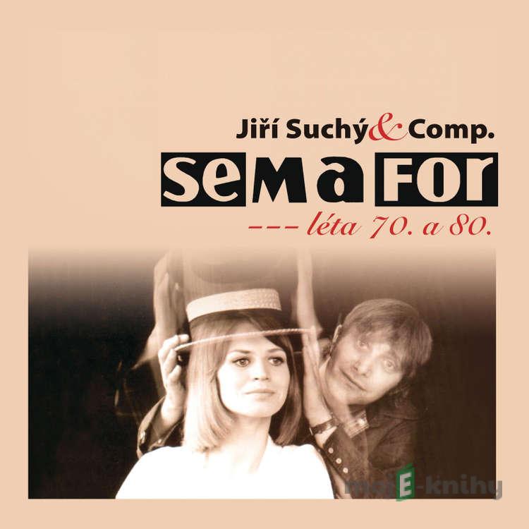 Semafor Komplet 70. a 80. léta - Jiří Suchý,Karel Jaromír Erben,Con Conrad,Sidney Clare,Frederick Cliffe,Harry Gifford,George Formby,Jiří Voskovec,Jan Werich,Dorothy Fields,Jerry Livingston,Mack David,Duke Ellington,Albany Bigard,Irving Mills,Harry Warren,John H. Mercer,Jacques Brel,Tat Semafor Komplet 70. a 80. léta - Jiří Suchý,Karel Jaromír Erben,Con Conrad,Sidney Clare,Frederick Cliffe,Harry Gifford,George Formby,Jiří Voskovec,Jan Werich,Dorothy Fields,Jerry Livingston,Mack David,Duke Ellington,Albany Bigard,Irving Mills,Harry Warren,John H. Mercer,Jacques Brel,Tat