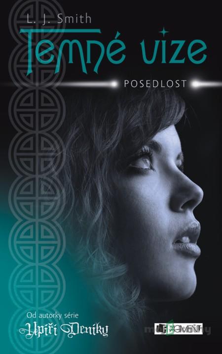 Temné vize – Posedlost - L. J. Smith Temné vize – Posedlost - L. J. Smith