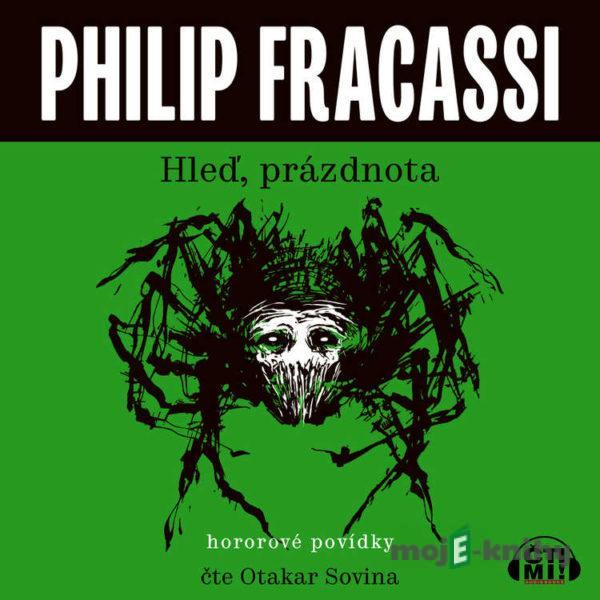 Hleď, prázdnota - Philip Fracassi