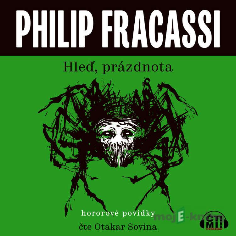 Hleď, prázdnota - Philip Fracassi Hleď, prázdnota - Philip Fracassi