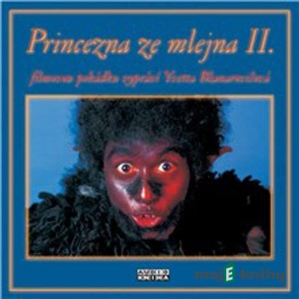 Princezna ze mlejna II. - Zdeněk Troška,Ivan Rössler,Vratislav Marek