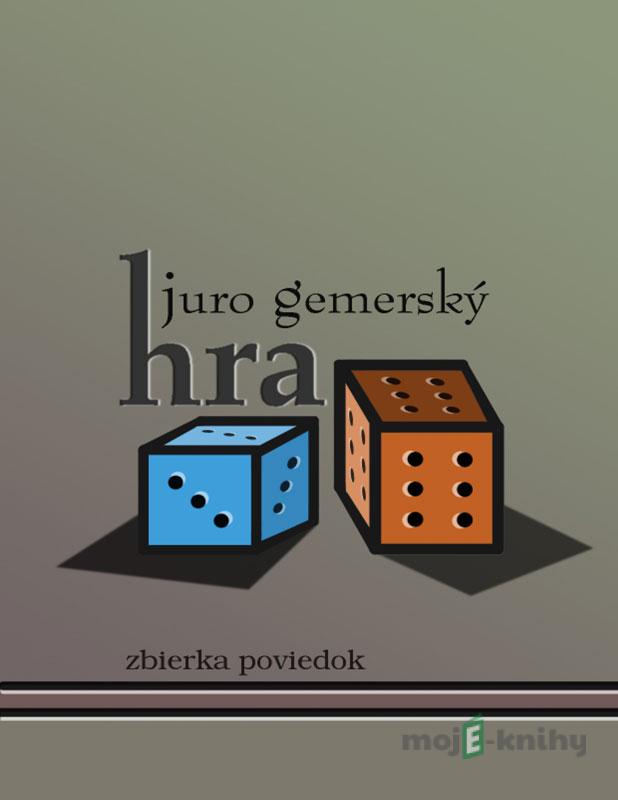 Hra - Juro Gemerský Hra - Juro Gemerský