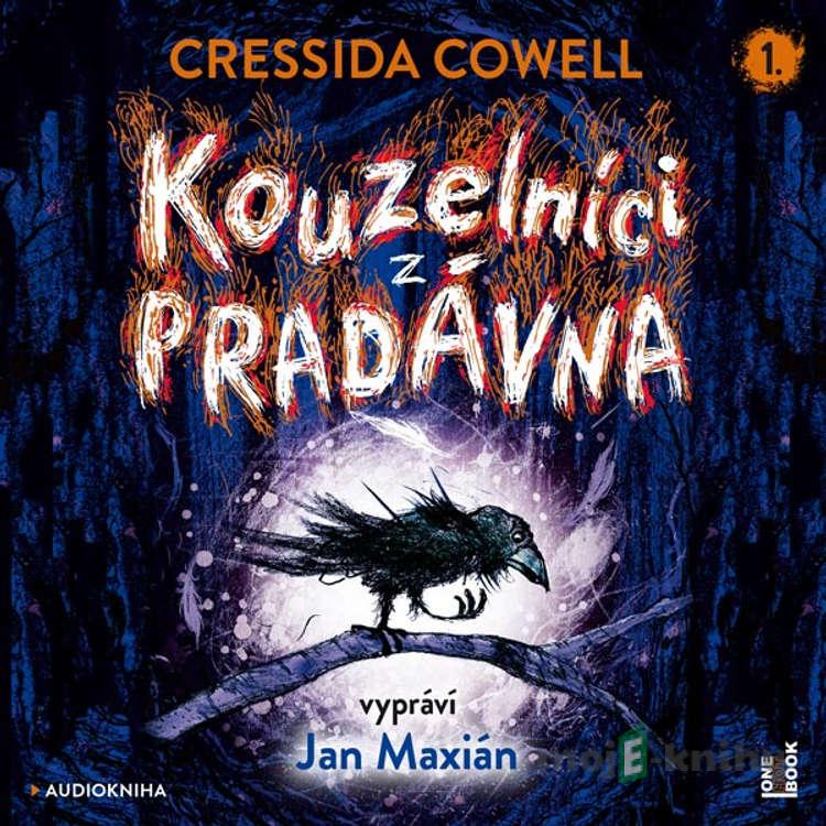 Kouzelníci z pradávna - Cressida Cowell Kouzelníci z pradávna - Cressida Cowell