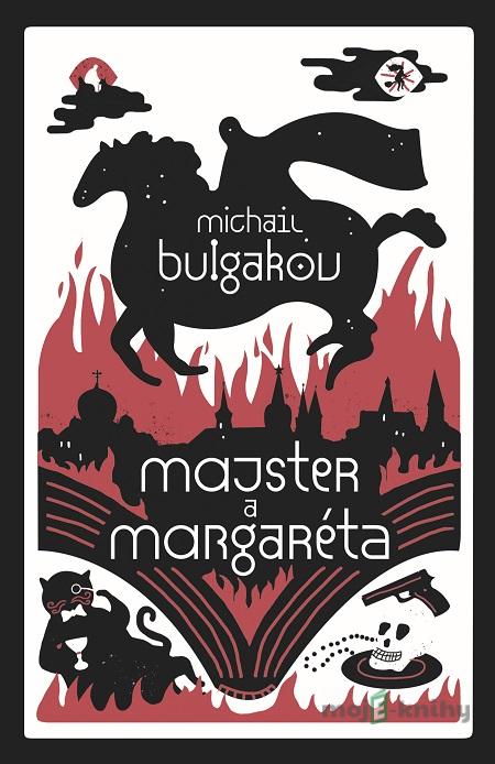 Majster a Margaréta - Michail Bulgakov Majster a Margaréta - Michail Bulgakov