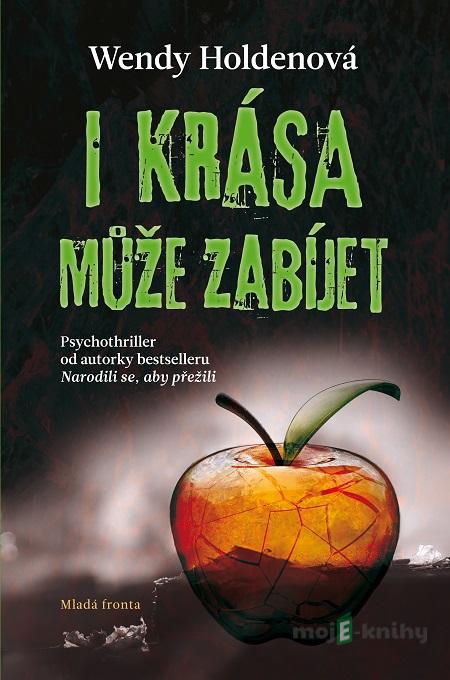 I krása může zabíjet - Wendy Holden I krása může zabíjet - Wendy Holden