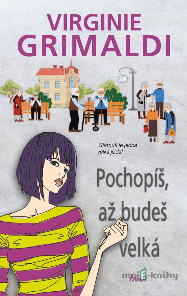 Pochopíš, až budeš velká - Virginie Grimaldi