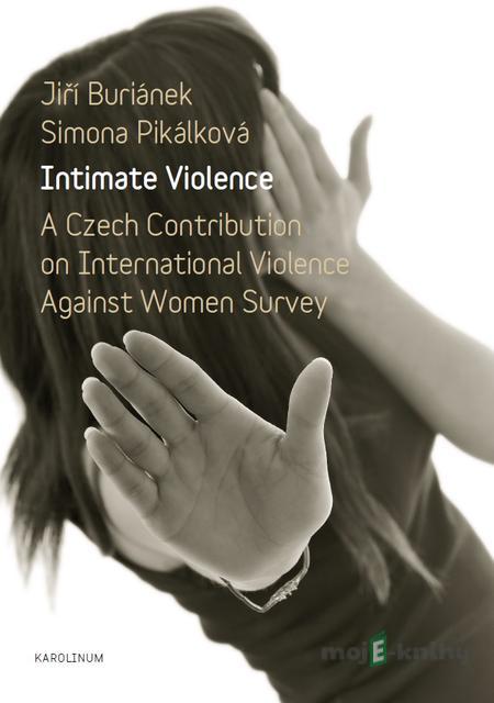 Intimate Violence - Jiří Buriánek, Simona Pikálková Intimate Violence - Jiří Buriánek, Simona Pikálková