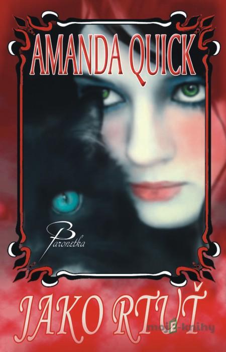 Jako rtuť - Amanda Quick Jako rtuť - Amanda Quick
