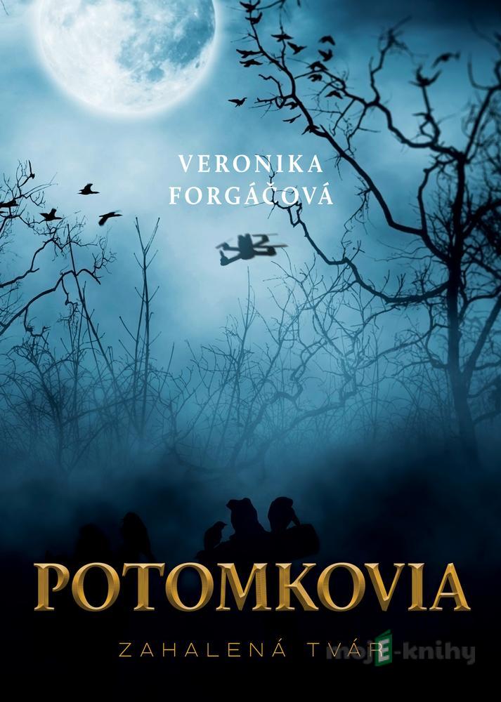 Potomkovia - Veronika Forgáčová Potomkovia - Veronika Forgáčová