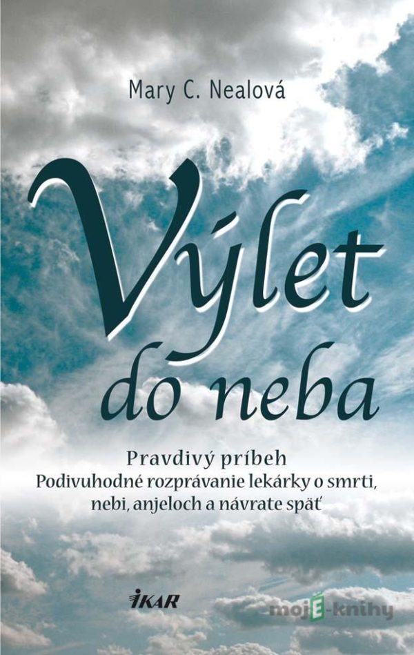 Výlet do neba - Mary C. Nealová