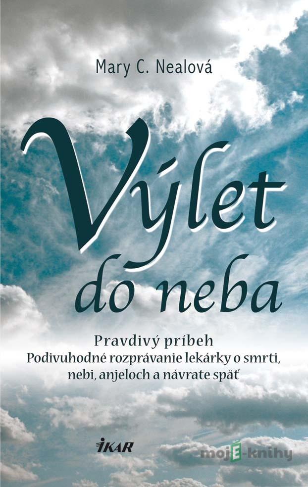 Výlet do neba - Mary C. Nealová Výlet do neba - Mary C. Nealová
