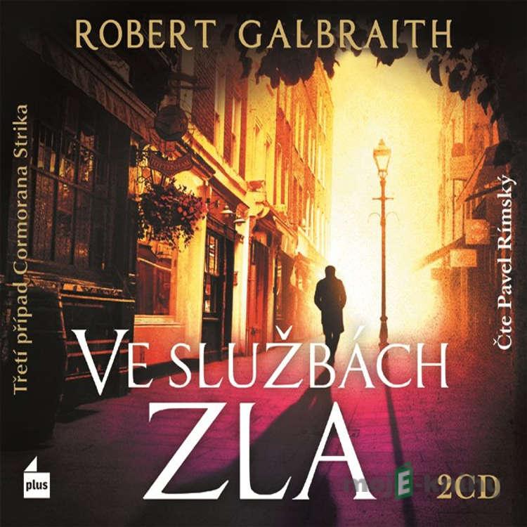 Ve službach zla - Robert Galbraith Ve službach zla - Robert Galbraith