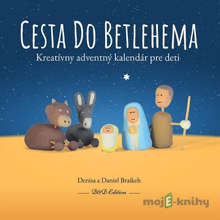 Cesta do Betlehema - Denisa a Daniel Braikeh Cesta do Betlehema - Denisa a Daniel Braikeh