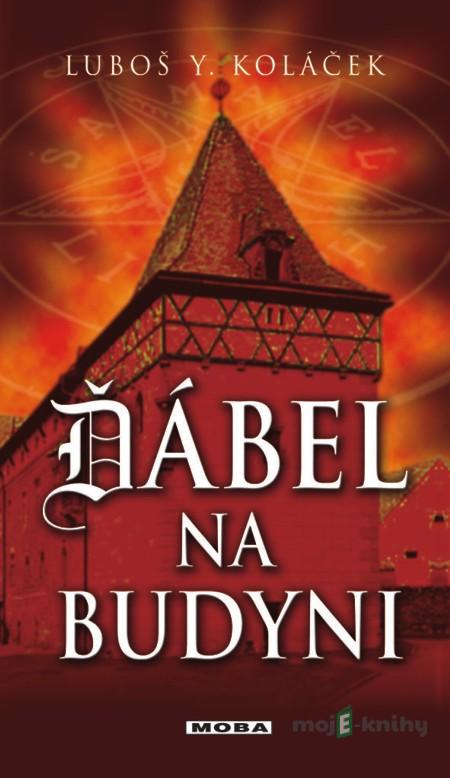 Ďábel na Budyni - Luboš Y. Koláček Ďábel na Budyni - Luboš Y. Koláček