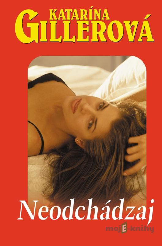 Neodchádzaj - Katarína Gillerová Neodchádzaj - Katarína Gillerová