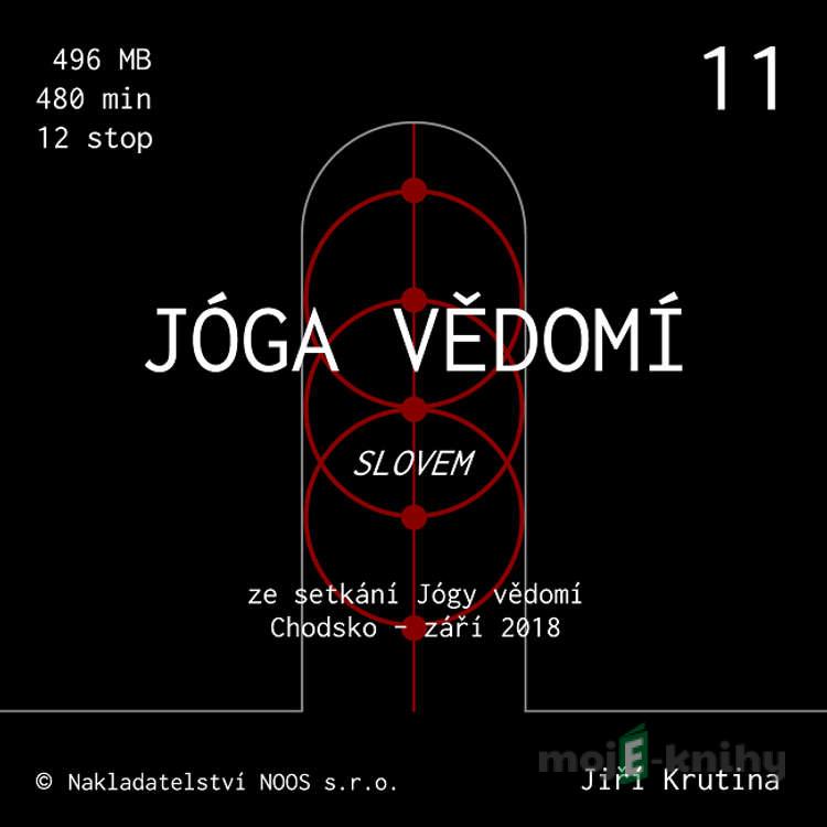 Jóga vědomí slovem 11 - Jiří Krutina Jóga vědomí slovem 11 - Jiří Krutina