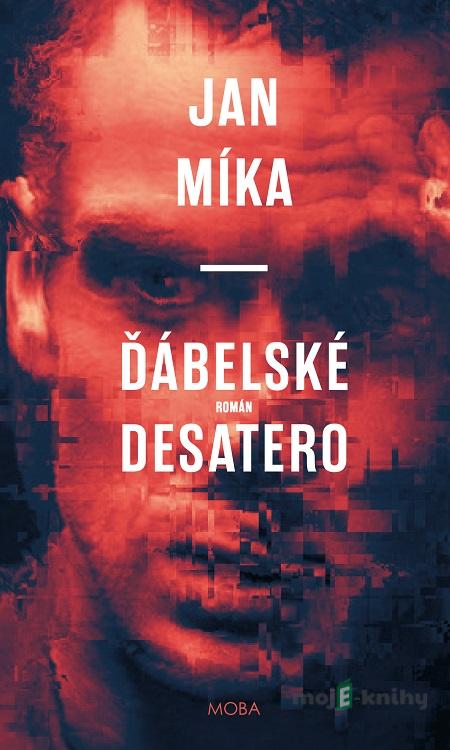 Ďábelské Desatero - Jan Míka Ďábelské Desatero - Jan Míka