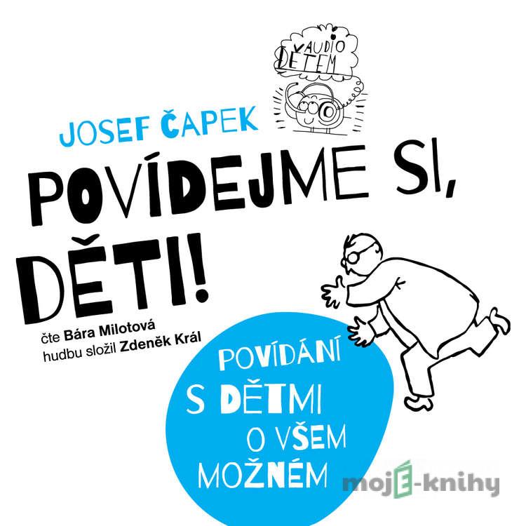 Povídejme si, děti - Josef Čapek Povídejme si, děti - Josef Čapek