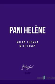 Pani Helène - Milan Thomka Mitrovský