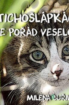 V Tichošlápkách je pořád veselo - Milena Buřilová